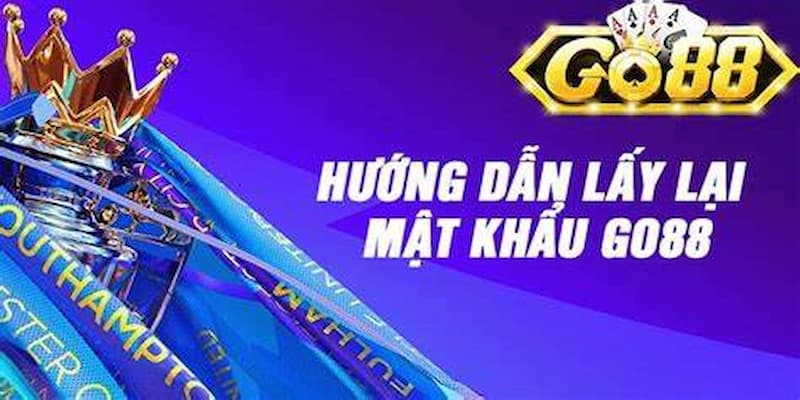 Quên Mật Khẩu - Hướng Dẫn Cách Lấy Lại Đơn Giản Cùng GO88 2 Lấy lại tài khoản khi hội viên quên mật khẩu