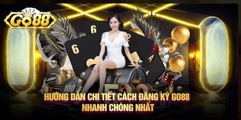 Các bước đăng ký GO88