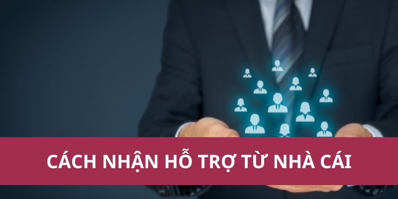 Bí Quyết Cách Nhận Hỗ Trợ Từ Nhà Cái Mà Ít Ai Biết Đến 1 Bí Quyết Cách Nhận Hỗ Trợ Từ Nhà Cái Mà Ít Ai Biết Đến