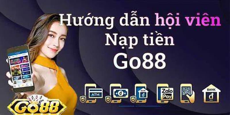 Khám Phá Nạp Tiền GO88 - Hướng Dẫn Chi Tiết Và Lợi Ích 1 nạp tiền GO88