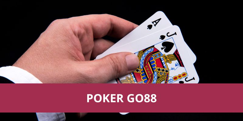 Poker Go88 – Trò Chơi Trí Tuệ Hấp Dẫn, Thắng Lớn Ngay! 1 Poker Go88 – Trò Chơi Trí Tuệ Hấp Dẫn, Thắng Lớn Ngay!